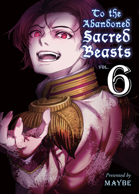 To the Abandoned Sacred Beasts 6 Cover Image