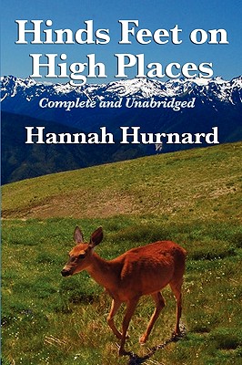 Hinds Feet on High Places Complete and Unabridged by Hannah Hurnard Cover Image