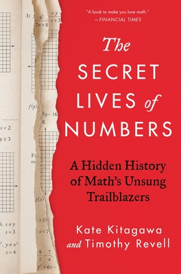 The Secret Lives of Numbers: A Hidden History of Math's Unsung Trailblazers Cover Image