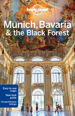 Lonely Planet Munich, Bavaria & the Black Forest (Regional Guide) Cover Image