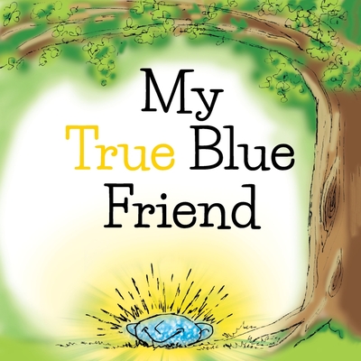 My True Blue Friend By Adrienne J. Parillo Cover Image