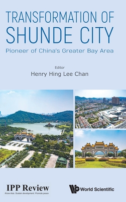 Transformation of Shunde City: Pioneer of China's Greater Bay Area Cover Image