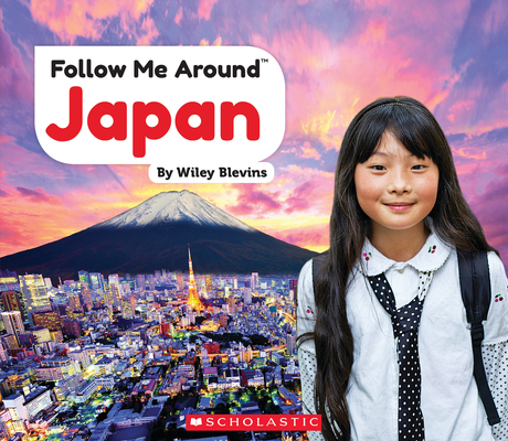 Japan (Follow Me Around) (Library Edition) (Follow Me Around...) By Wiley Blevins Cover Image