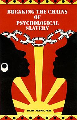 Breaking the Chains of Psychological Slavery Cover Image