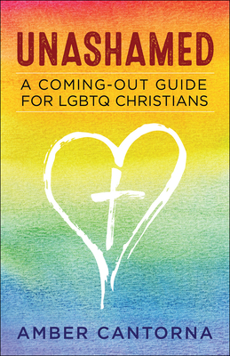Unashamed: A Coming-Out Guide for LGBTQ Christians Cover Image