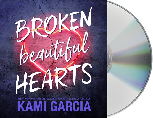 Broken Beautiful Hearts By Kami Garcia, Brittany Pressley (Read by) Cover Image