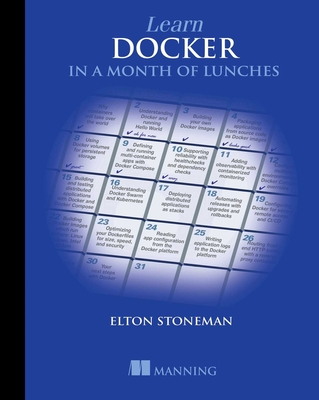 Learn Docker in a Month of Lunches By Elton Stoneman Cover Image