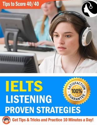 Listening Strategy for IELTS: The NO#1 Book for IELTS Listening Test, Just Practice and Get a Target Band Score of 8.0+ By Akhlima Begum Cover Image