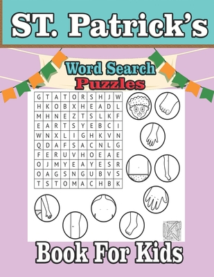 St. Patrick's Word Search Puzzles Book For Kids: 26 St. Patrick's Day Themed Word Search Puzzles - St. Patty's Day Activity Book for Kids, Adults with Cover Image