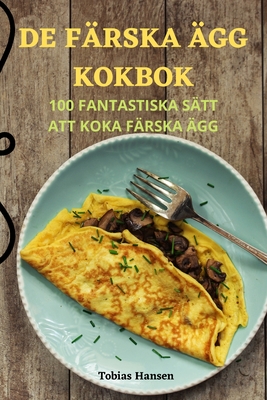 de Färska Ägg Kokbok By Tobias Hansen Cover Image