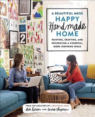 Cover for A Beautiful Mess Happy Handmade Home