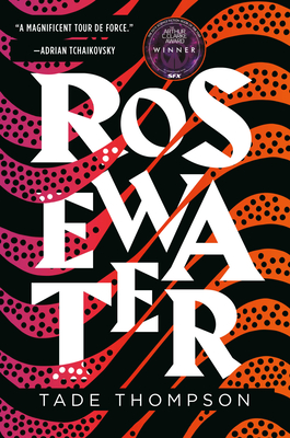 Rosewater (The Wormwood Trilogy #1)