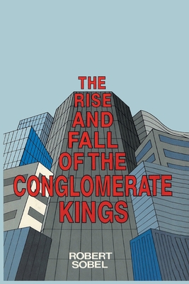 The Rise and Fall of the Conglomerate Kings Cover Image