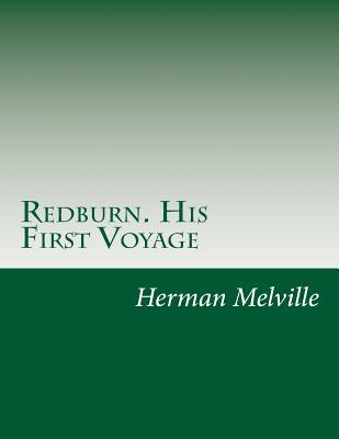 Redburn. His First Voyage