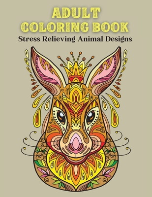 Download Adult Coloring Book Stress Relieving Animal Designs Coloring Books For Adultsadult Inspirational Coloring Bookanimal Mandala Coloring Bookrelaxing C Paperback Book Passage