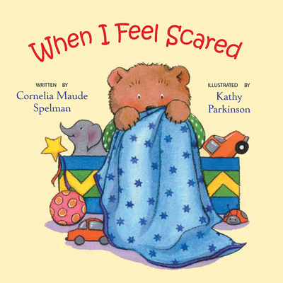 When I Feel Scared (The Way I Feel Books)