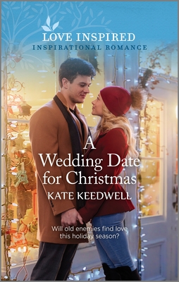 A Wedding Date for Christmas: An Uplifting Inspirational Romance By Kate Keedwell Cover Image