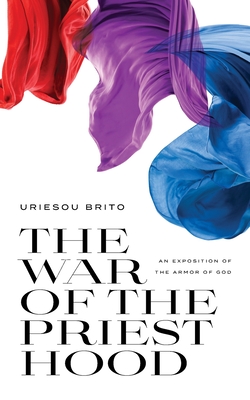 The War of the Priesthood: An Exposition of the Armor of God Cover Image