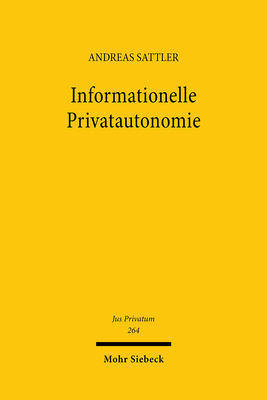 Informationelle Privatautonomie: Synchronisierung Von Datenschutz- Und Vertragsrecht By Andreas Sattler Cover Image