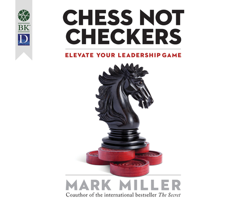 Chess Not Checkers: Elevate Your Leadership Game Cover Image
