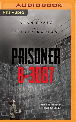 Prisoner B-3087 By Alan Gratz, Steven Kaplan (Read by) Cover Image