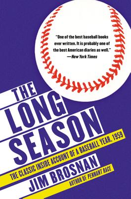 The Long Season: The Classic Inside Account of a Baseball Year, 1959 Cover Image