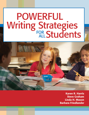 Powerful Writing Strategies for All Students By Karen Harris, Steve Graham, Linda Mason Cover Image