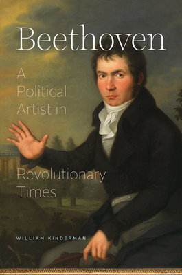 Beethoven: A Political Artist in Revolutionary Times Cover Image