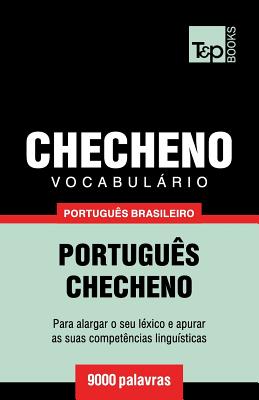 Vocabulário Português Brasileiro-Checheno - 9000 palavras (Brazilian Portuguese Collection #48)