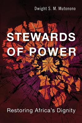 Stewards of Power: Restoring Africa's Dignity Cover Image