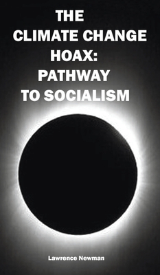 The Climate Change Hoax: Pathway to Socialism Cover Image