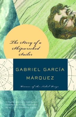 The Story of a Shipwrecked Sailor (Vintage International) By Gabriel García Márquez, Randolph Hogan (Translated by) Cover Image
