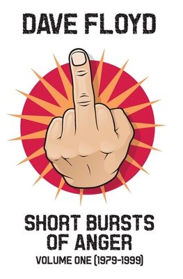 Short Bursts of Anger Volume One (1979-1999) Cover Image