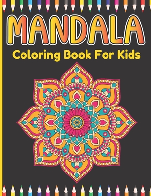 Easy Mandala Coloring Book For Kids Ages 8-12: Children's Cute, Fun, Easy  and Relaxing Mandalas Coloring Book For Boys, Girls and Beginners a book by  Glowing Press