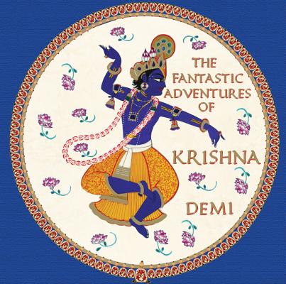The Fantastic Adventures of Krishna By Demi Cover Image