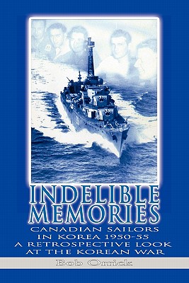 Indelible Memories By Bob Orrick Cover Image
