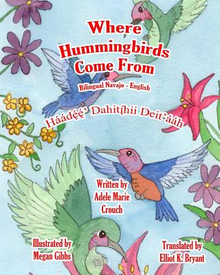 Where Hummingbirds Come From Bilingual Navajo English Cover Image