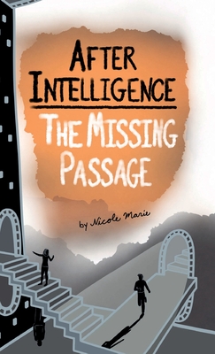 After Intelligence: The Missing Passage Cover Image