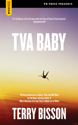 TVA Baby (Spectacular Fiction) By Terry Bisson Cover Image