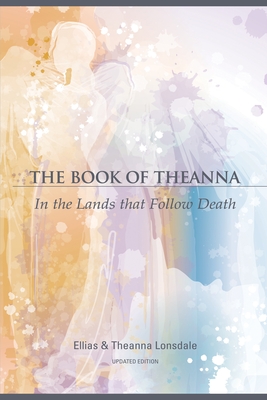 The Book of Theanna, Updated Edition: In the Lands that Follow Death Cover Image