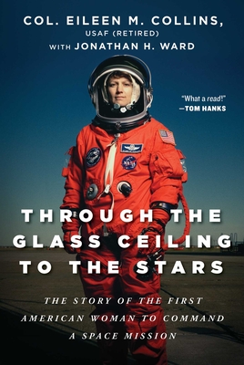 Through the Glass Ceiling to the Stars: The Story of the First American Woman to Command a Space Mission cover