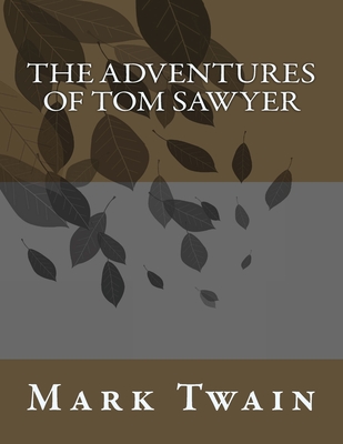 The adventures of Tom Sawyer By Mark Twain Cover Image