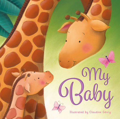 My Baby  (Padded Board Books)