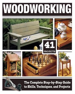 Woodworking: The Complete Step-By-Step Guide to Skills, Techniques, and Projects By Tom Carpenter Cover Image