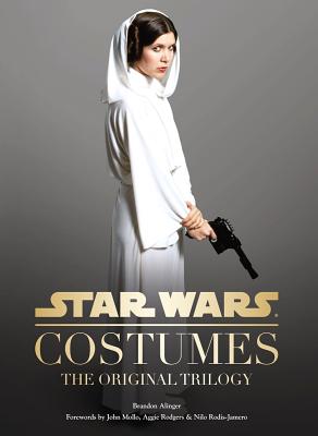 Star Wars Costumes: (Star Wars Book, Costume Book) (Star Wars x Chronicle Books) By Brandon Alinger, John Mollo (Foreword by), Aggie Rodgers (Foreword by), Nilo Rodis-Jamero (Foreword by) Cover Image