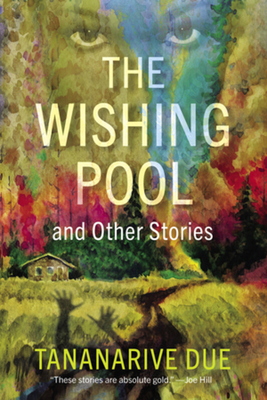 The Wishing Pool and Other Stories By Tananarive Due Cover Image