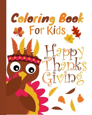 Coloring Book for Kids Happy Thanksgiving: 50 Thanksgiving coloring pages for kids - Fun Activity Coloring and Guessing Game for Kids - Coloring Pages Cover Image