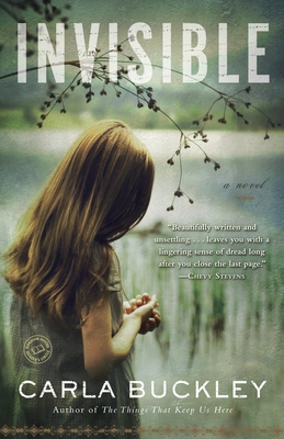 Invisible: A Novel By Carla Buckley Cover Image