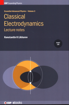 Essential Advanced Physics: Lecture Notes in Classical Electrodynamics Cover Image
