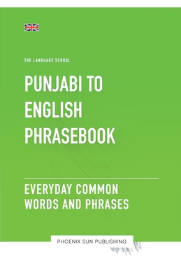 Punjab To English Phrasebook - Everyday Common Words And Phrases Cover Image